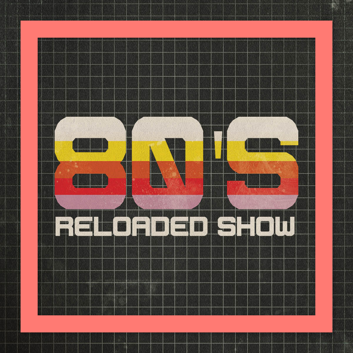 80s Reloaded Show